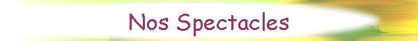 Nos Spectacles