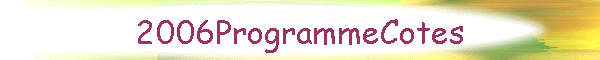 2006ProgrammeCotes