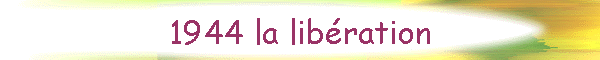 1944 la libration